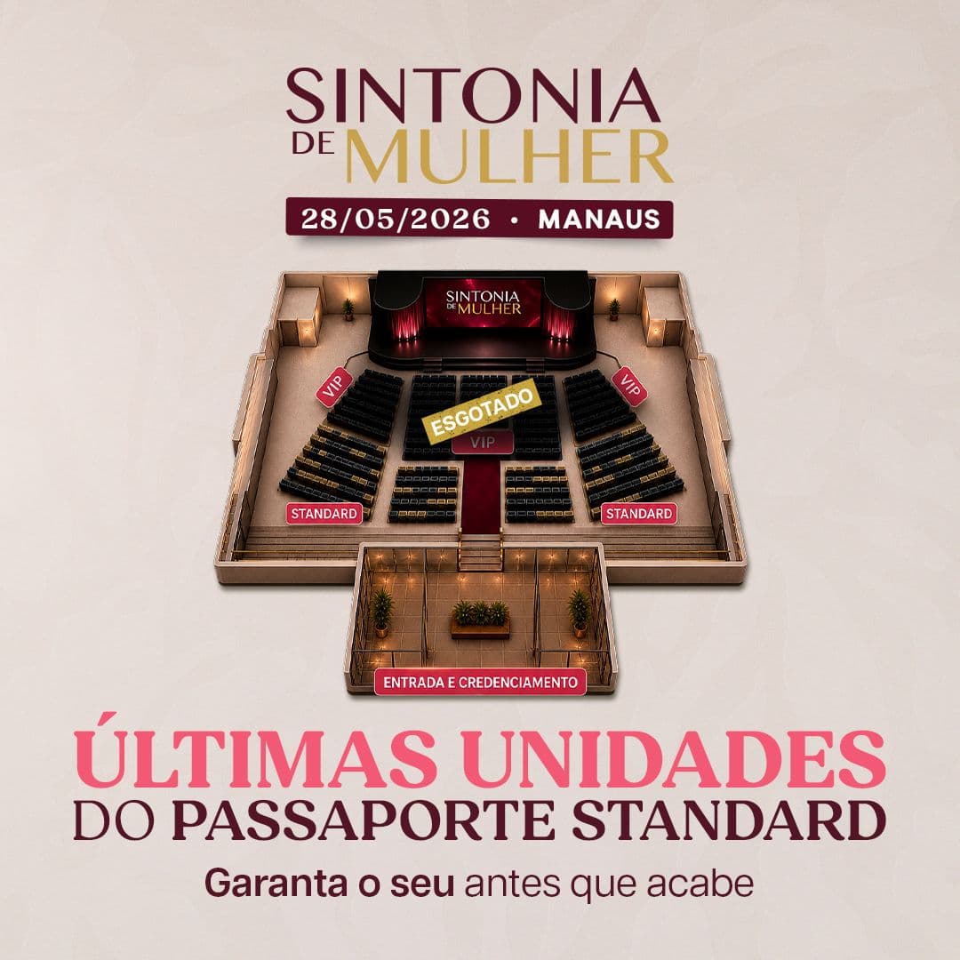 Sintonia de Mulher esgota ingressos VIP e entra na reta final com últimas unidades do setor Standard